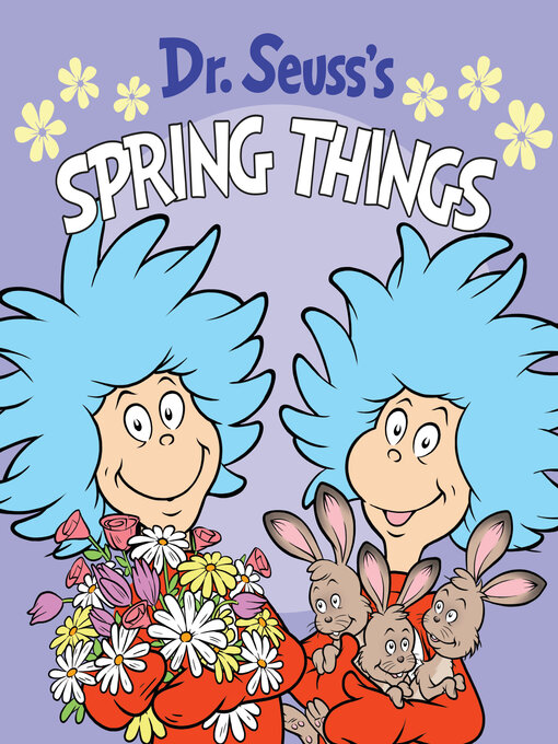 Title details for Dr. Seuss's Spring Things by Dr. Seuss - Wait list